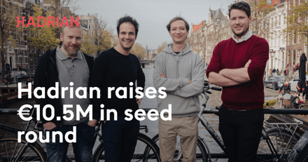 Hadrian raises €10.5M in unsolicited seed round